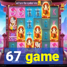 67 game